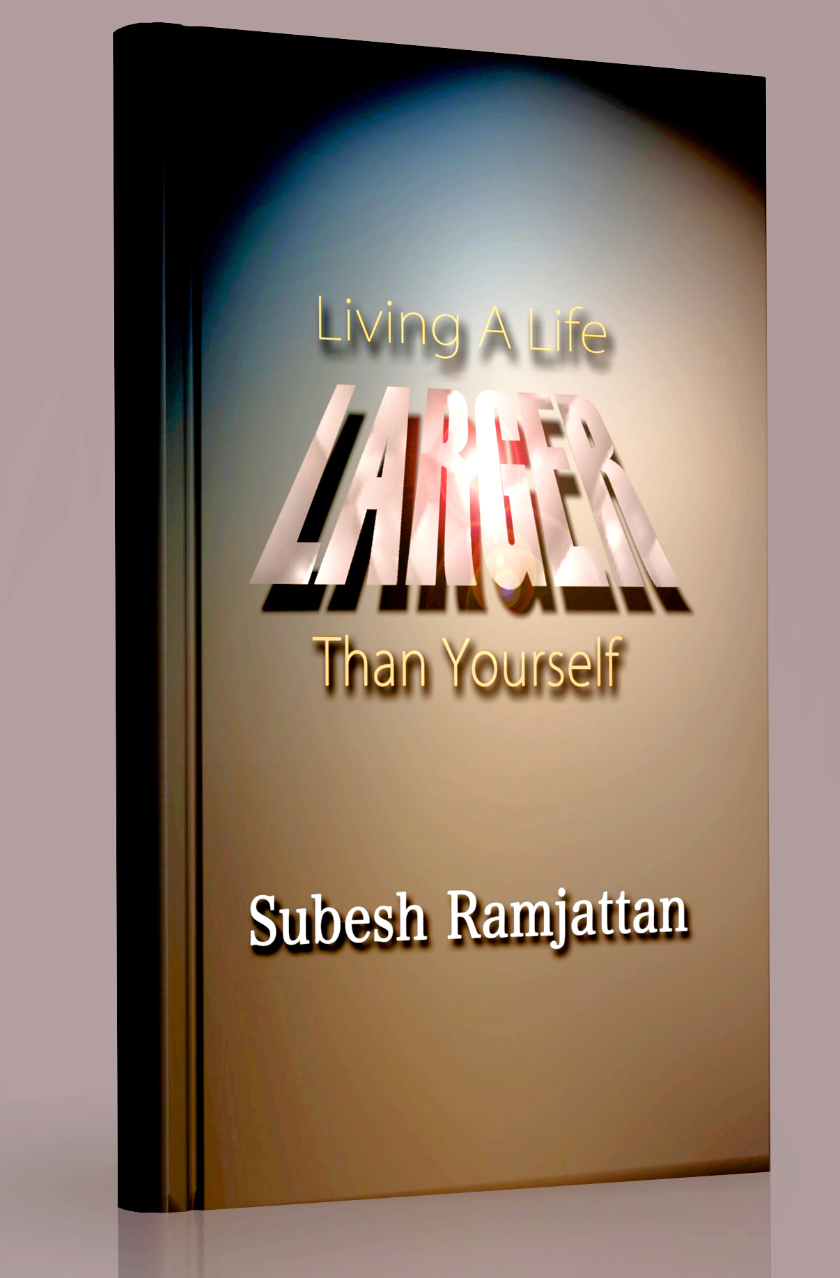 Living A Life Larger Than Yourself